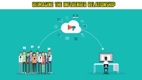 Reimagine the influencer relationship