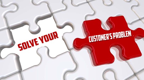 Solve your customer's problem