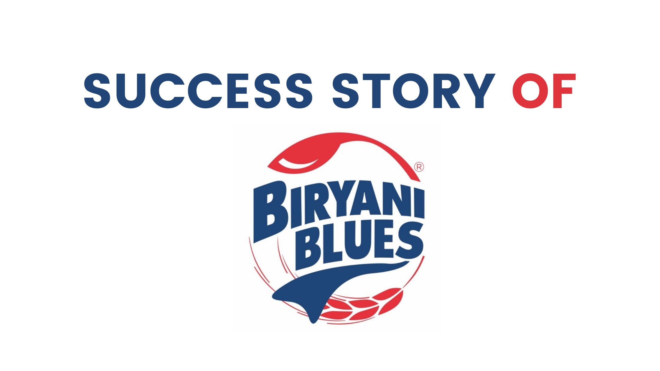 Biryani Blues Success Story